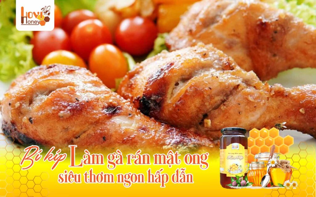 Cách làm gà rán bơ mật ong thơm ngon, đậm vị